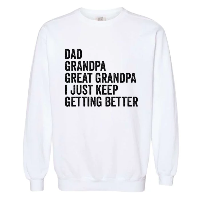 Fathers Day Grandpa from Grand Dad Great Grandfather Garment-Dyed Sweatshirt