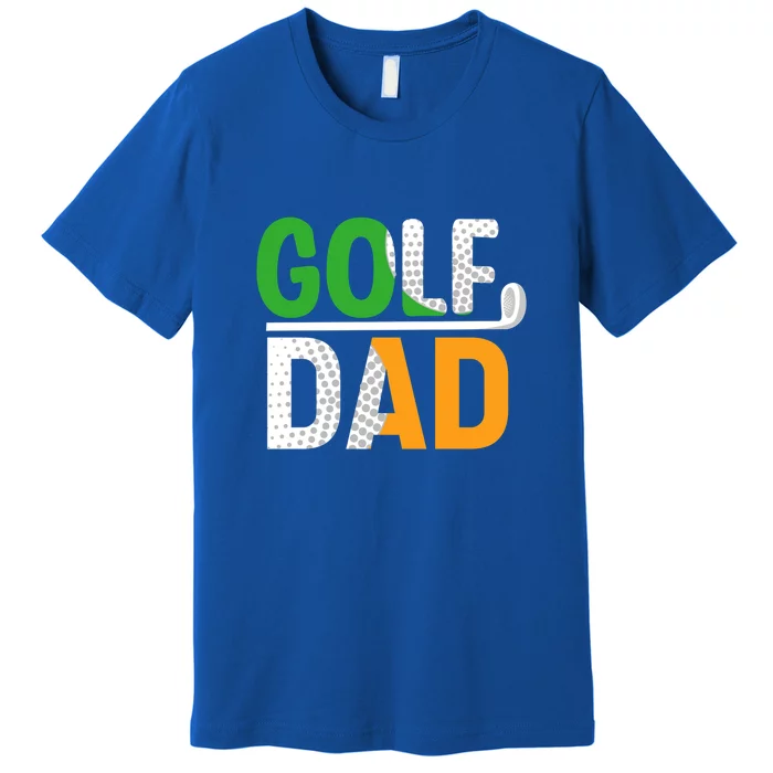 Father's Day Golf Club Funny Golf Dad Gift For Dad Premium T-Shirt