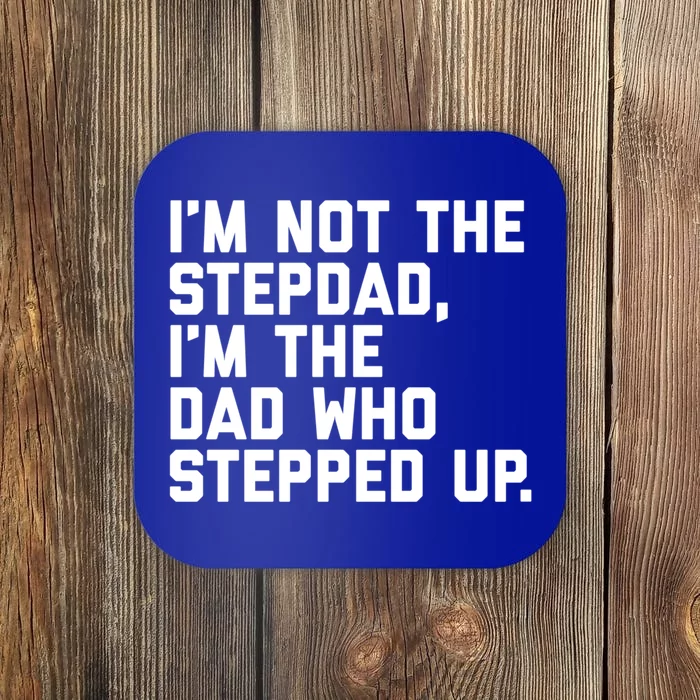 Father's Day Gift For Step Dad Who Stepped Up Cute Stepdad Gift Coaster