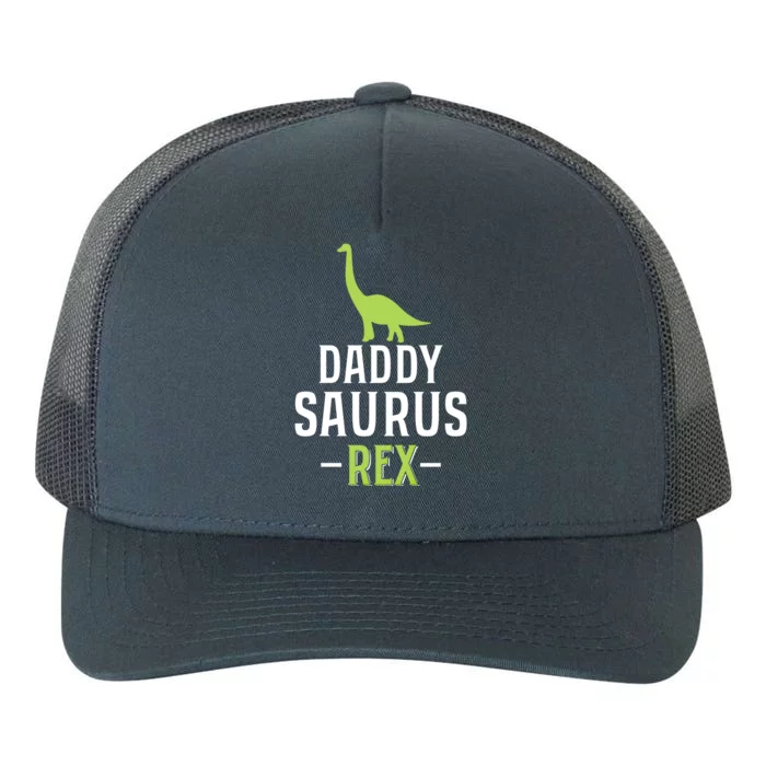 Fathers Day Greatest Best Dad Daddysaurus Rex Trex Gift Yupoong Adult 5-Panel Trucker Hat