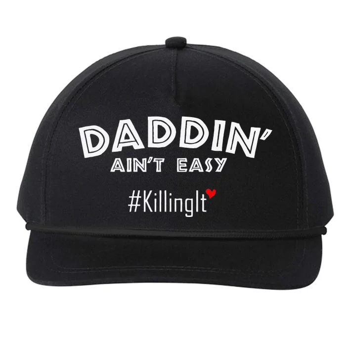 Fathers Day Gift From Wife Son Daughter Daddin Ain't Easy Snapback Five-Panel Rope Hat