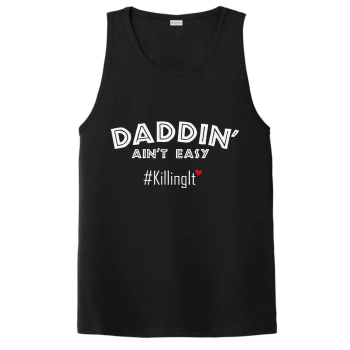 Fathers Day Gift From Wife Son Daughter Daddin Ain't Easy Performance Tank