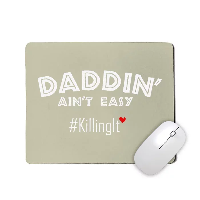 Fathers Day Gift From Wife Son Daughter Daddin Ain't Easy Mousepad