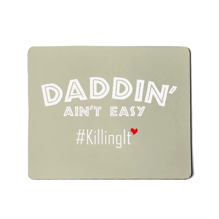 Fathers Day Gift From Wife Son Daughter Daddin Ain't Easy Mousepad