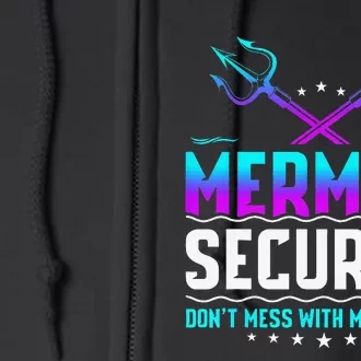 Fathers Day Gift Merdad Dont Mess With My Mermaid Full Zip Hoodie