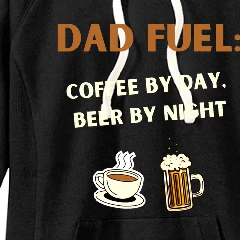 Fathers Day Gift Dad Fuel Coffee By Day Beer By Night Women's Fleece Hoodie