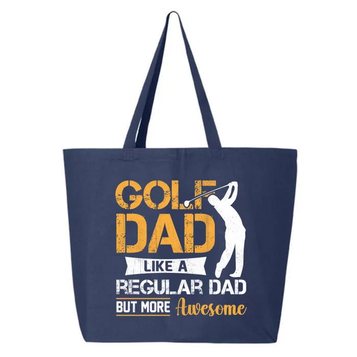 Father's Day Golf Dad Like A Regular Dad But More Awesome Gift For Dad 25L Jumbo Tote