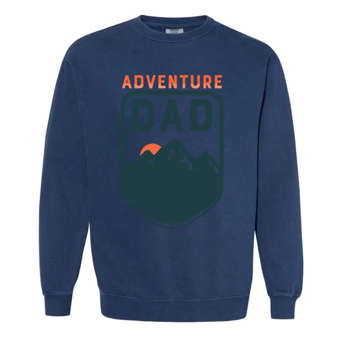 FatherS Day Gift For Dad Adventure Dad Garment-Dyed Sweatshirt