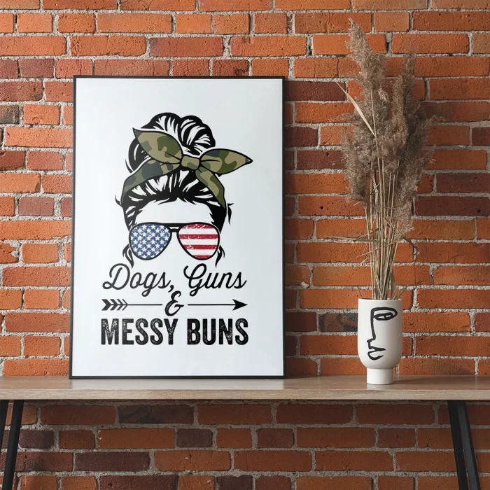 Funny DOGS GUNS & MESSY BUNS Wo Pro Gun Dog Lover Poster