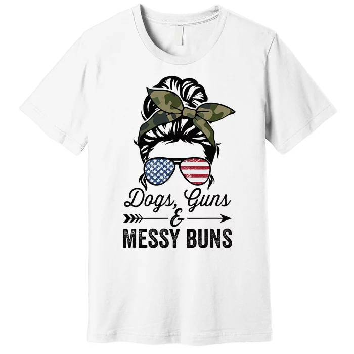 Funny DOGS GUNS & MESSY BUNS Wo Pro Gun Dog Lover Premium T-Shirt