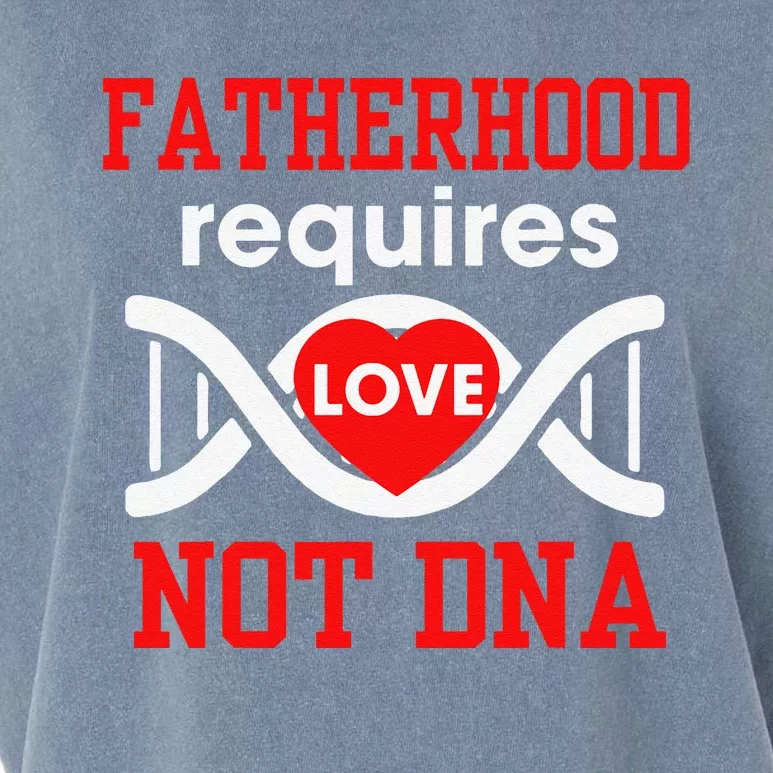 Fathers Day Gift For Stepdad Require Love Not DNA Tee Garment-Dyed Women's Muscle Tee