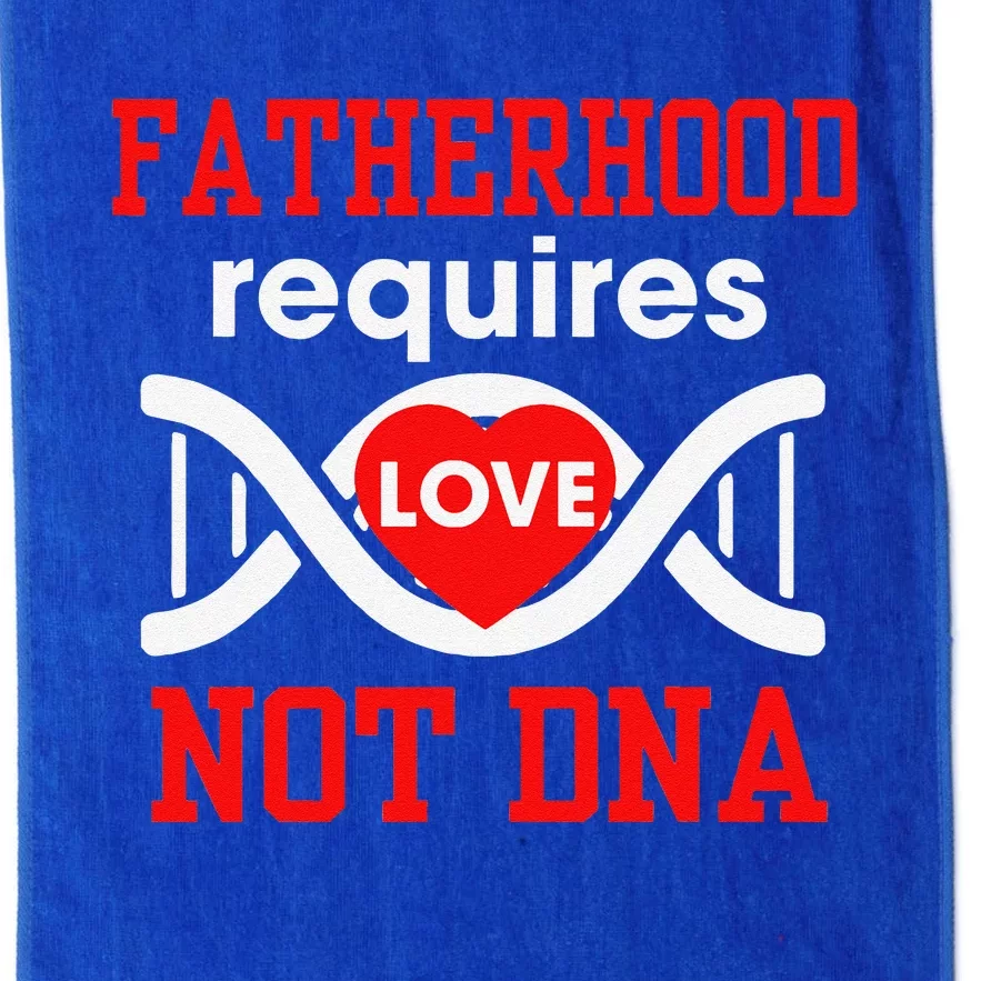 Fathers Day Gift For Stepdad Require Love Not DNA Tee Platinum Collection Golf Towel