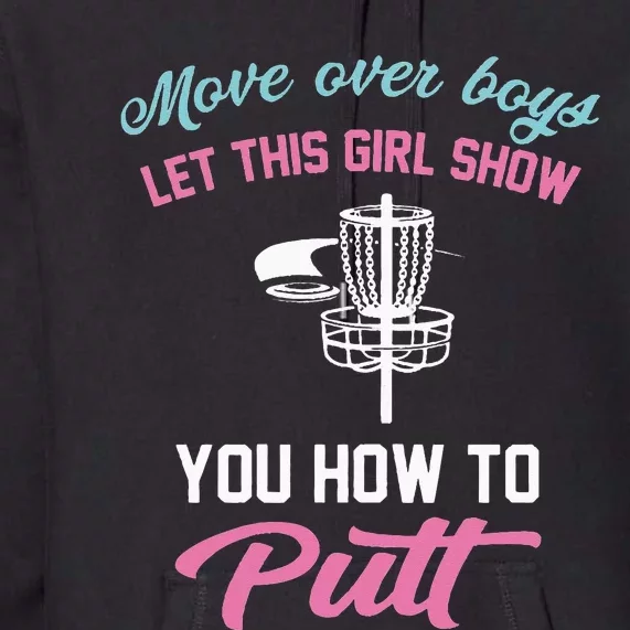 Funny Disc Golf Let This Show You How To Putt Premium Hoodie