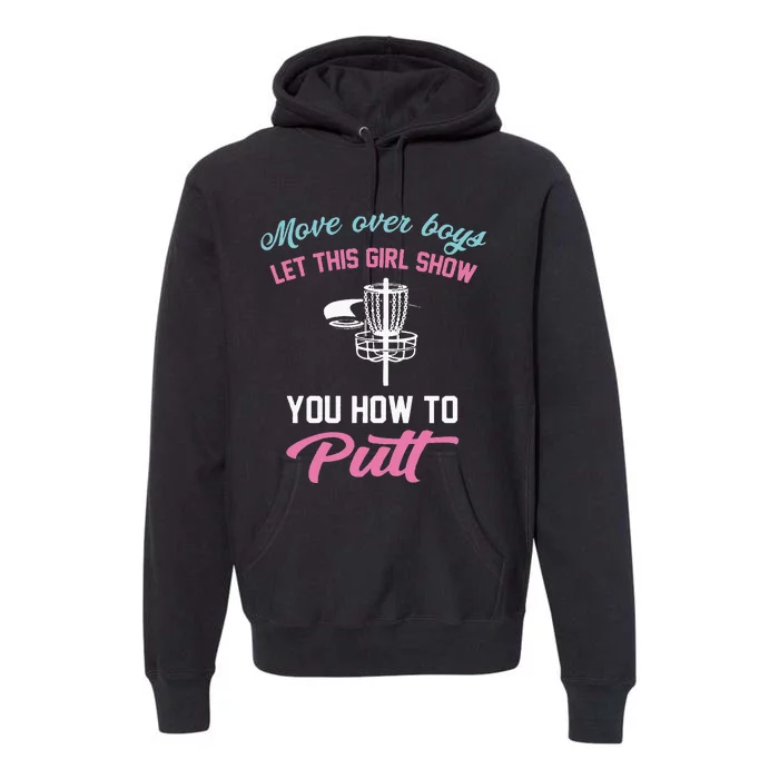 Funny Disc Golf Let This Show You How To Putt Premium Hoodie