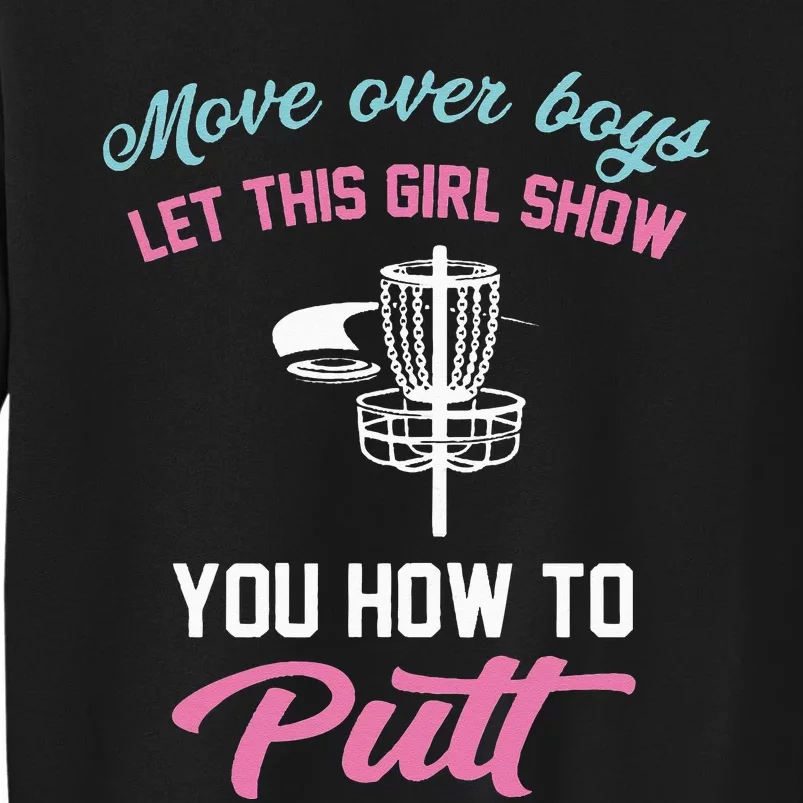 Funny Disc Golf Let This Show You How To Putt Tall Sweatshirt