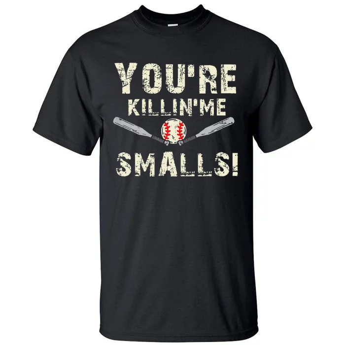 Funny Dad Gift Youre Killing Me Smalls Dad And Child Tall T-Shirt