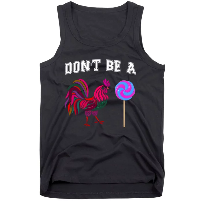 FatherS Day Gift Dont Be A Sucker Cock Tank Top