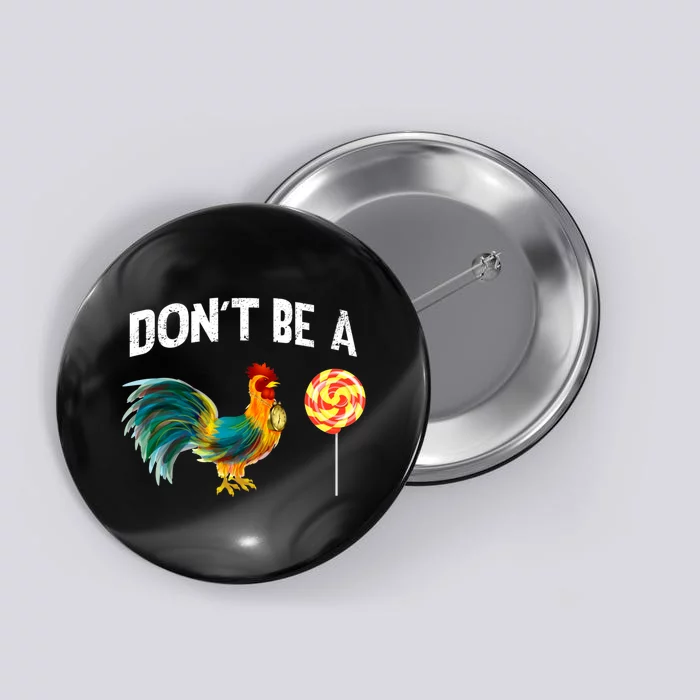 FatherS Day Gift Dont Be A Sucker Cock Button