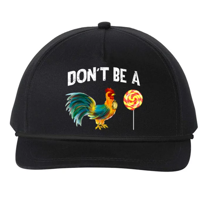 FatherS Day Gift Dont Be A Sucker Cock Snapback Five-Panel Rope Hat