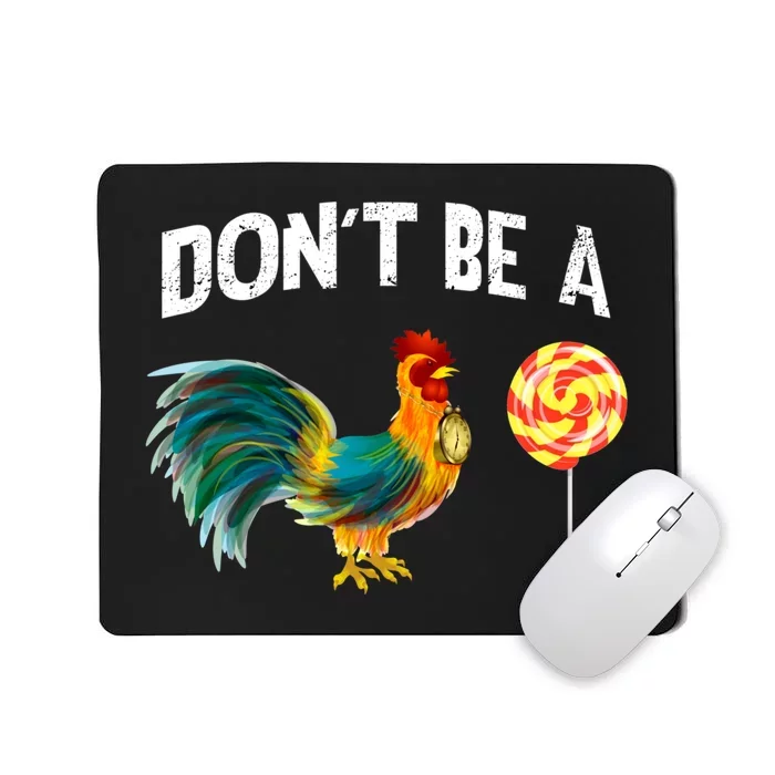 FatherS Day Gift Dont Be A Sucker Cock Mousepad