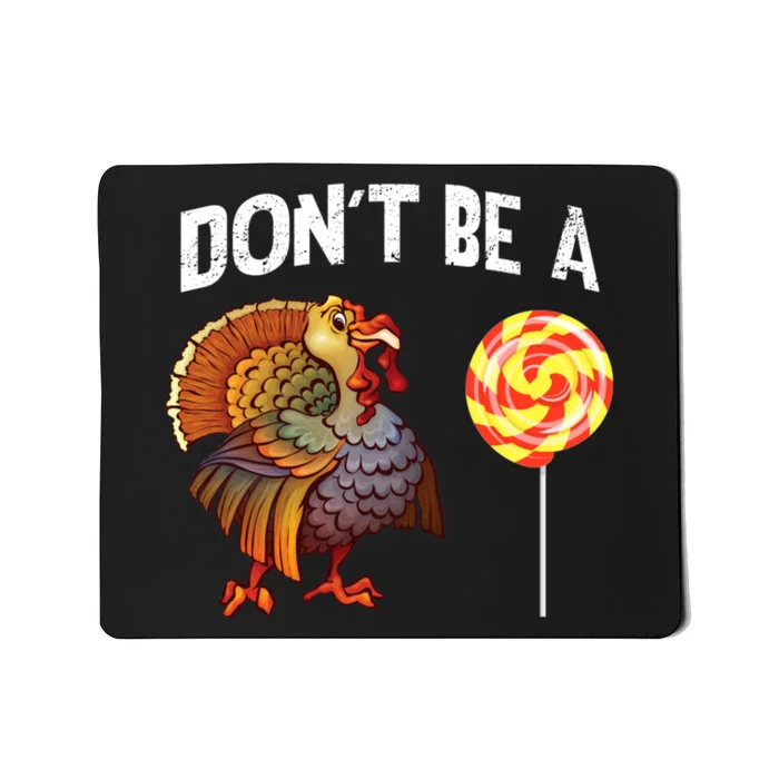 FatherS Day Gift Dont Be A Sucker Cock Mousepad