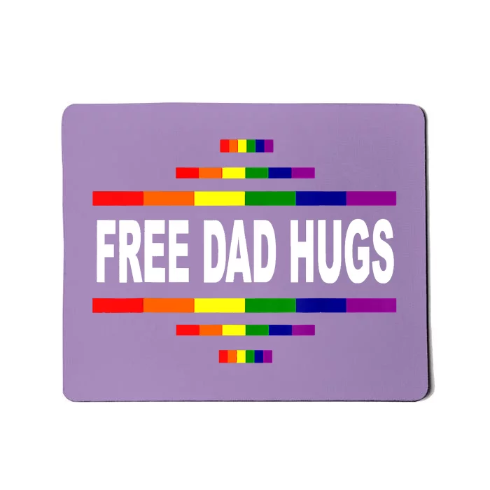 Free Dad Hugs LGBT Rainbow Pride Fathers Day Mousepad