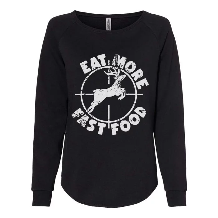 Funny Deer Hunting Season Eat More Fast Food Hunter Womens California Wash Sweatshirt