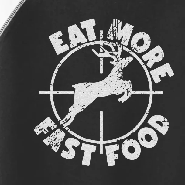 Funny Deer Hunting Season Eat More Fast Food Hunter Toddler Fine Jersey T-Shirt