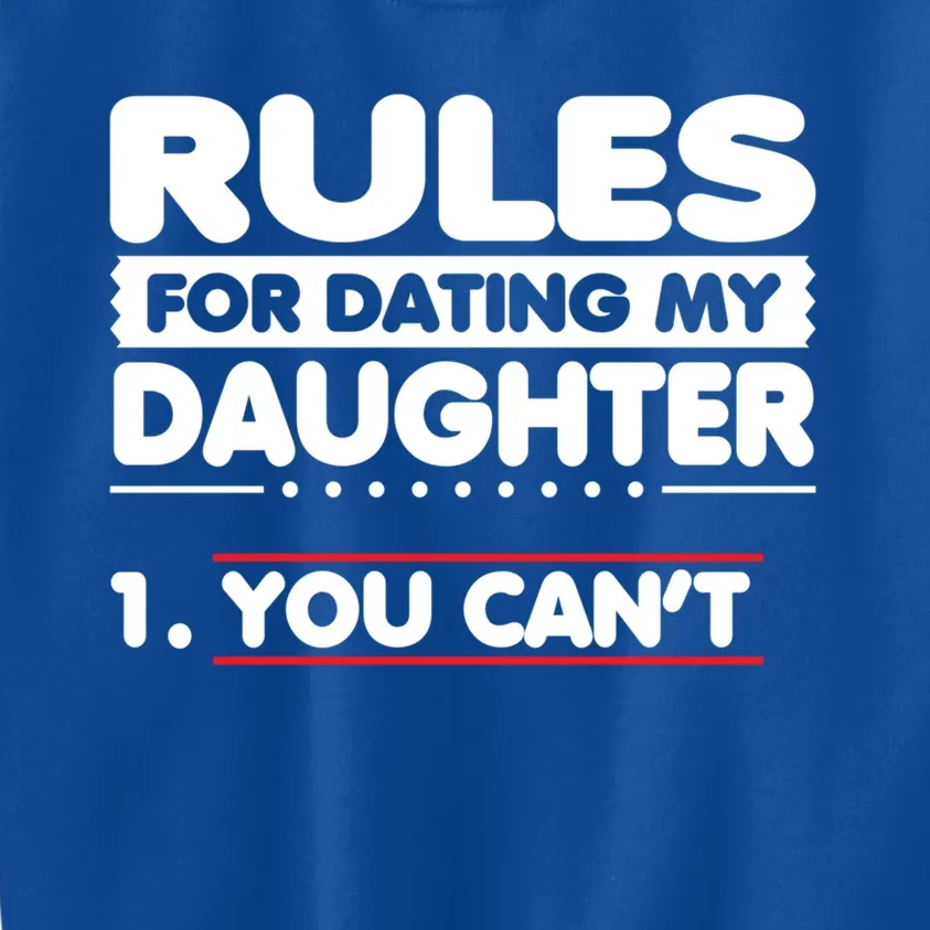 Funny Dad Humor Gift Rules For Dating My Daughter Meaningful Gift Kids Sweatshirt