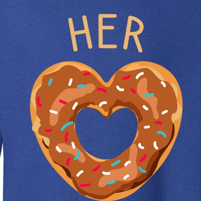 Funny Donut Heart Her Donut Valentines Day Partner Gift Toddler Sweatshirt