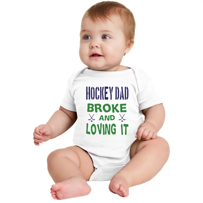 Father's Day Hockey Dad Broken And Loving It Gift Baby Bodysuit