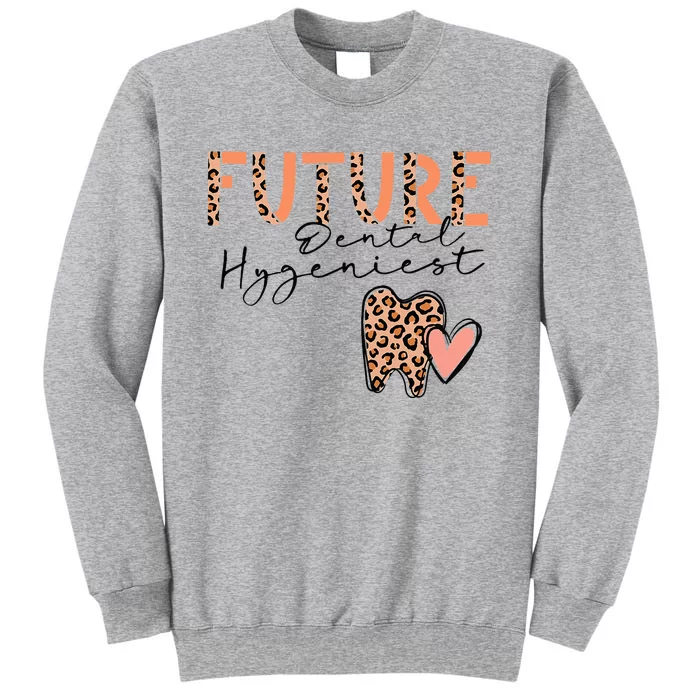 Future Dental Hygienist Cute Leopard Print Heart Design Tall Sweatshirt