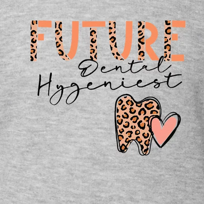 Future Dental Hygienist Cute Leopard Print Heart Design Toddler Sweatshirt