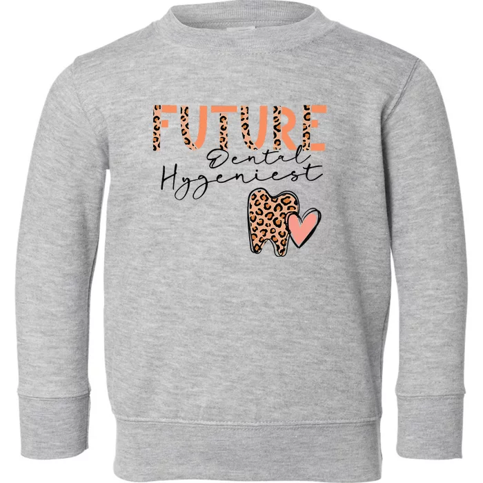 Future Dental Hygienist Cute Leopard Print Heart Design Toddler Sweatshirt