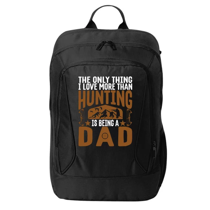 Funny Deer Hunter Father Gift For Hunting Dad Cute Gift City Backpack