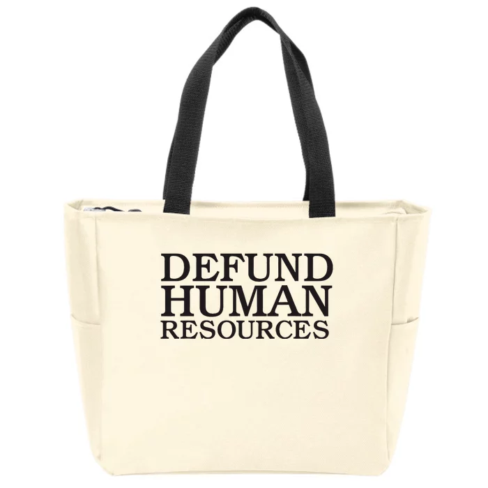 Funny Defund Human Resources Meme Zip Tote Bag