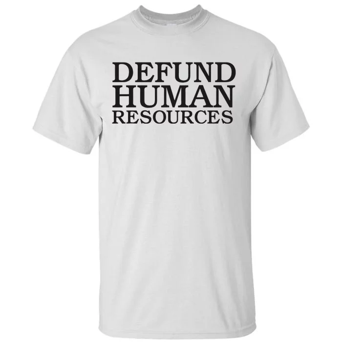 Funny Defund Human Resources Meme Tall T-Shirt