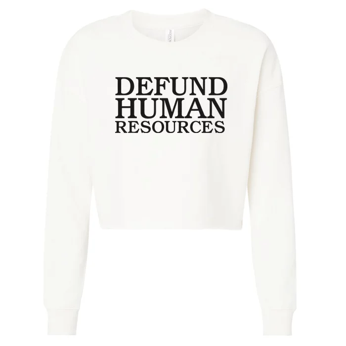 Funny Defund Human Resources Meme Cropped Pullover Crew