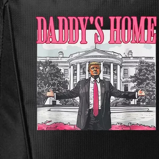 Funny Daddys Home 2024 Take America Back 2024 City Backpack