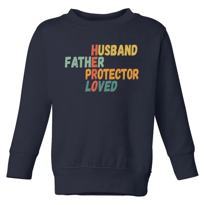 Father's Day Husband Father Protector Hero Loved - Dad Toddler Sweatshirt