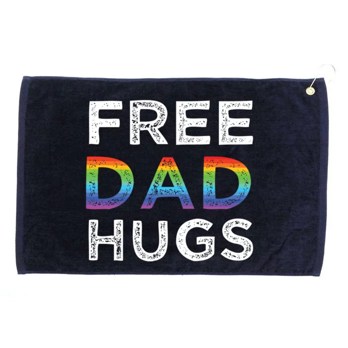 Free Dad Hugs Lgbtq Pride Rainbow Gift Grommeted Golf Towel