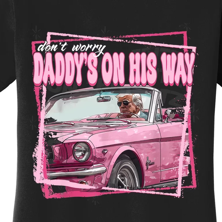 Funny Daddys Home Trump Pink 2024 Take America Back 2024 Women's T-Shirt