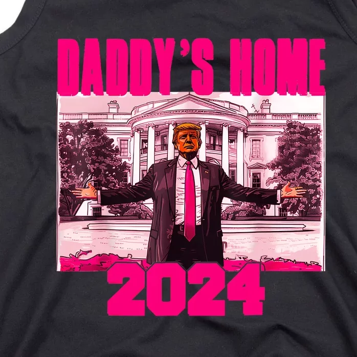 Funny DaddyS Home Trump Pink 2024 Take America Back 2024 Tank Top