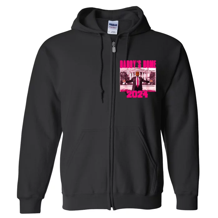 Funny DaddyS Home Trump Pink 2024 Take America Back 2024 Full Zip Hoodie