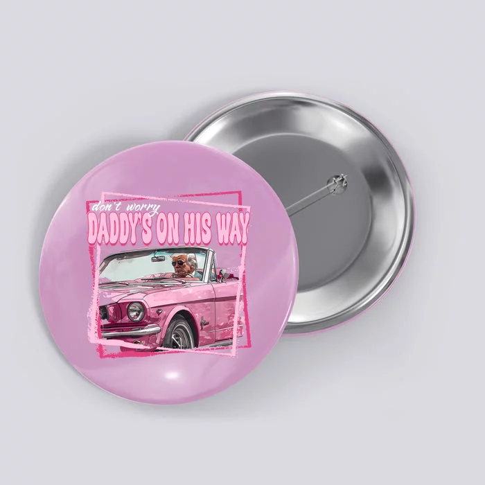 Funny DaddyS Home Trump Pink 2024 Take America Back 2024 Button