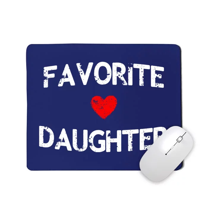 Favorite Daughter Heart Love Dad Mom Mousepad