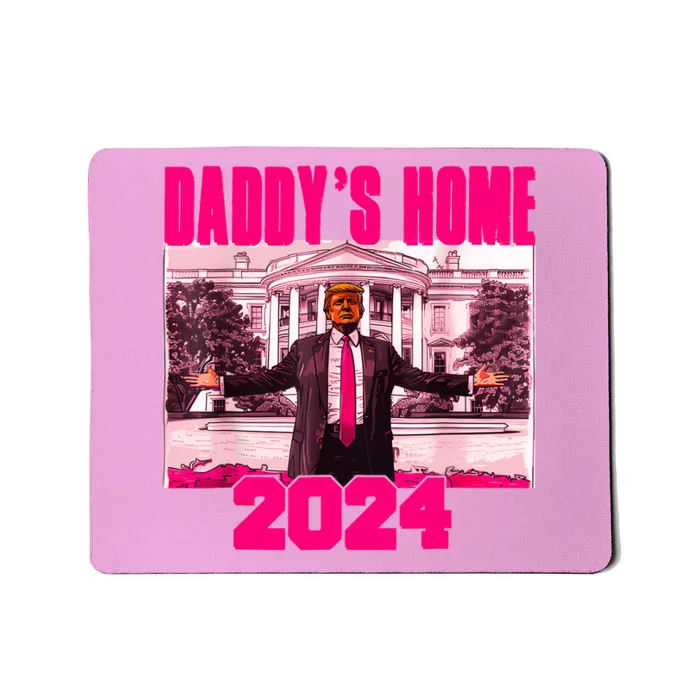 Funny DaddyS Home Trump Pink 2024 Take America Back 2024 Mousepad