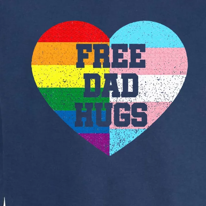 Free Dad Hugs Pride Lgbt Rainbow Flag Family Garment-Dyed Sweatshirt