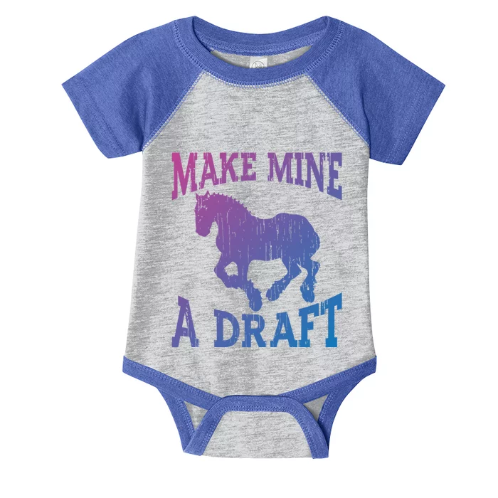 Funny Draft Horse Gift Cool Make Mine A Draft Gift Infant Baby Jersey Bodysuit