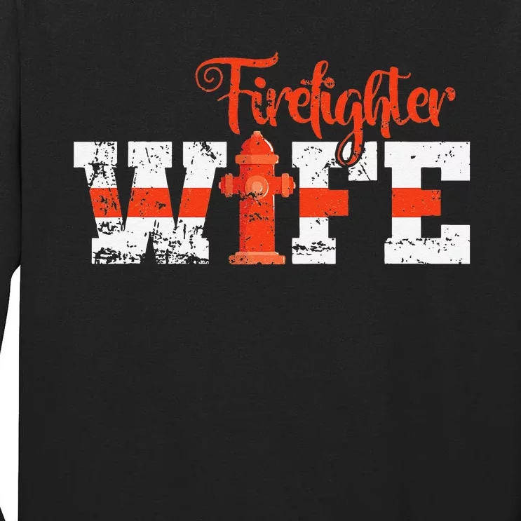 Fire Department Hydrant Firefighter Wife Tall Long Sleeve T-Shirt